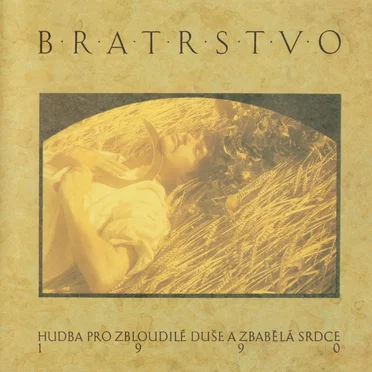Hudba pro zbloudilé duše a zbabělá srdce by Bratrstvo - album cover