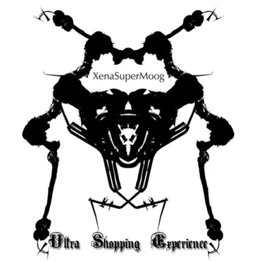 Ultra Shopping Experience by Xena SuperMoog - album cover