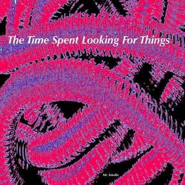 The Time Spent Looking for Things