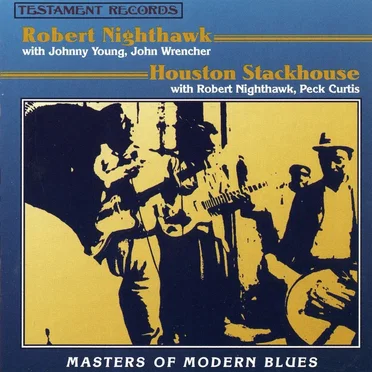 Masters of Modern Blues: Robert Nighthawk - Houston Stackhouse by Various Artists - album cover