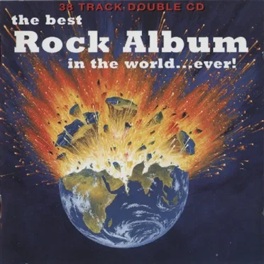 The Best Rock Album in the World… Ever! by Various Artists - album cover