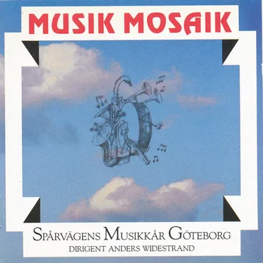 Musik Mosaik by Spårvägens Musikkår Göteborg - album cover