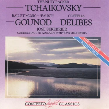Tchaikovsky: The Nutcracker / Gounod: Faust / Delibes: Coppelia