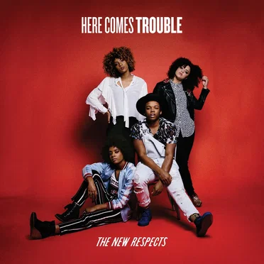 Here Comes Trouble by The New Respects - album cover