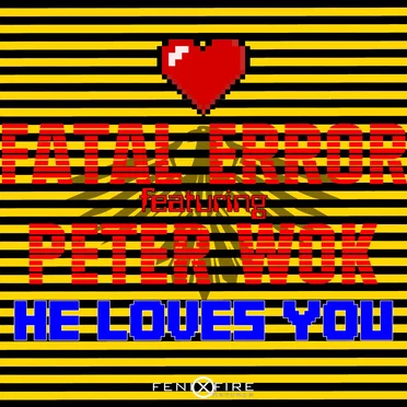 He Loves You by Fatal Error - album cover