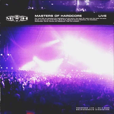 Masters Of Hardcore Live 2002-03-23 Beursgebouw, Eindhoven, NL by Various Artists - album cover