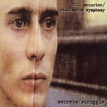 Secrets/Struggle by Bill McCarter - album cover