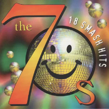 The 70s: 18 Smash Hits by Various Artists - album cover