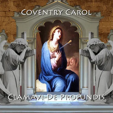 Coventry Carol by Clamavi De Profundis - album cover