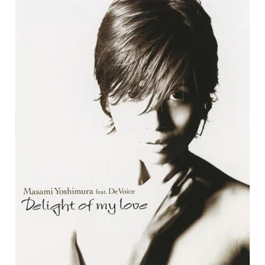 Delight of my love (feat. De Voice)