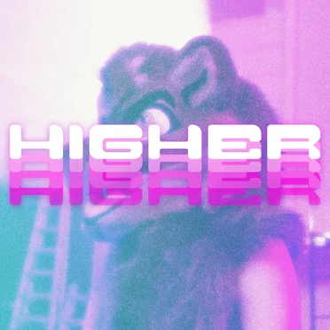 HIGHER