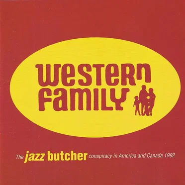 Western Family: The Jazz Butcher Conspiracy in America and Canada in 1992