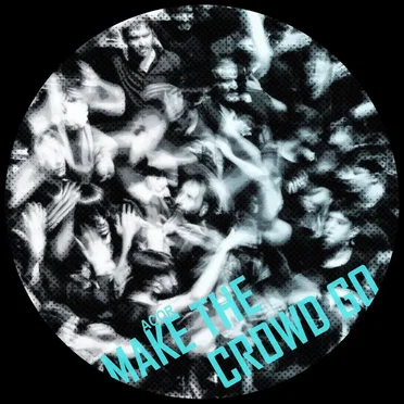 Make the Crowd Go