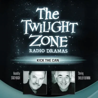 The Twilight Zone Radio Dramas, "Kick the Can" by George Clayton Johnson - album cover