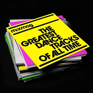 Mixmag: The Greatest Dance Tracks of All Time by Various Artists - album cover