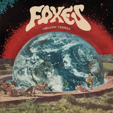 Organic Vessels by Foxes - album cover
