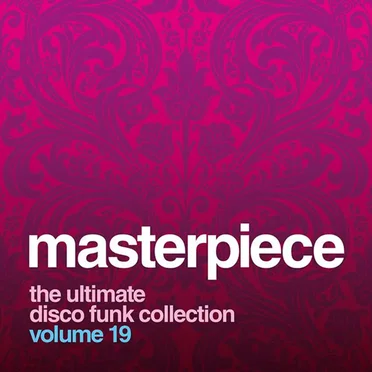 Masterpiece Volume 19 - The Ultimate Disco Funk Collection by Various Artists - album cover