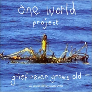 Grief Never Grows Old by One World Project - album cover