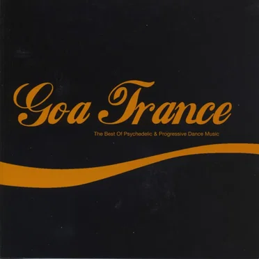 Goa Trance: The Best of Psychedelic & Progressive Dance Music by Various Artists - album cover
