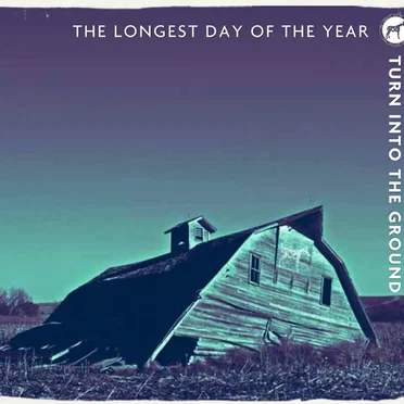 Turn Into the Ground by The Longest Day of the Year - album cover