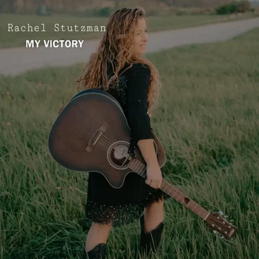 MY VICTORY by RACHEL STUTZMAN - album cover