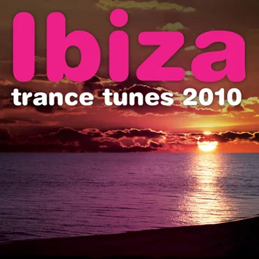 Ibiza Trance Tunes 2010 by Various Artists - album cover