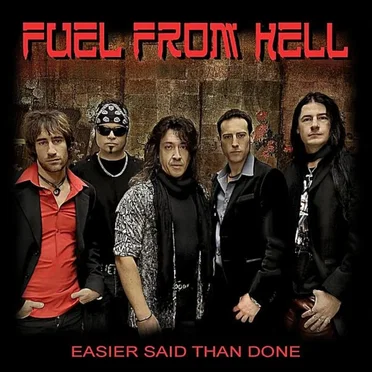Easier Said Than Done by Fuel From Hell - album cover