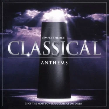 Simply the Best Classical Anthems by Various Artists - album cover