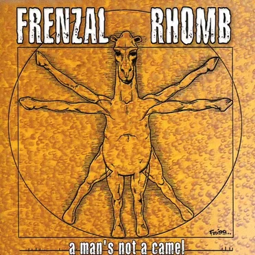 A Man’s Not a Camel by Frenzal Rhomb - album cover