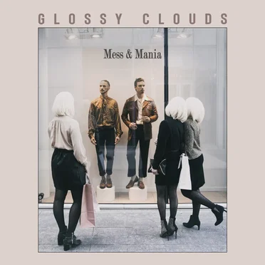 Mess & Mania by Glossy Clouds - album cover