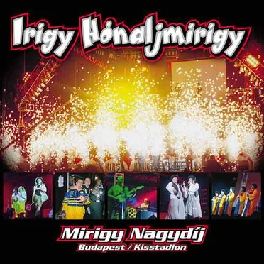 Mirigy Nagydíj by Irigy Hónaljmirigy - album cover