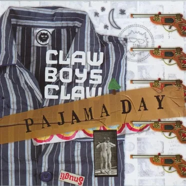 Pajama Day by Claw Boys Claw - album cover