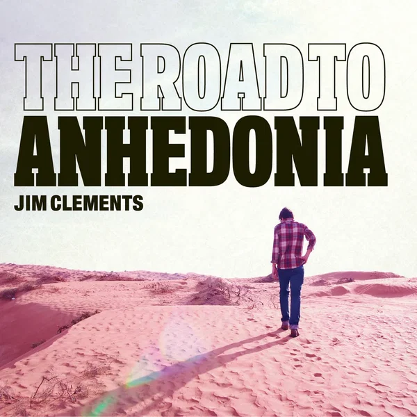 The Road to Anhedonia