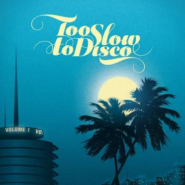 Too Slow to Disco by Various Artists - album cover