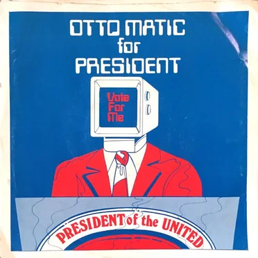 Otto-Matic the Computer for President