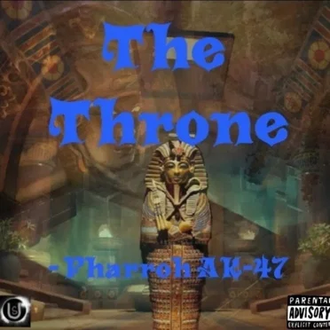 The Throne by Pharroh AK47 - album cover