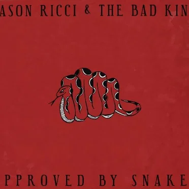 Approved by Snakes by Jason Ricci & The Bad Kind - album cover