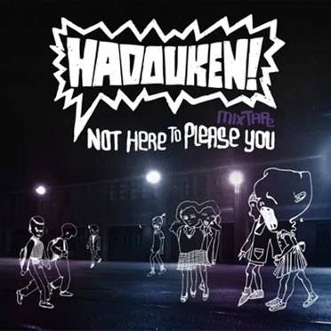 Not Here to Please You by Hadouken! - album cover