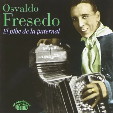El pibe de La Paternal by Osvaldo Fresedo - album cover