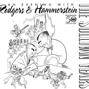 The Sullivan Years: An Evening with Rodgers & Hammerstein