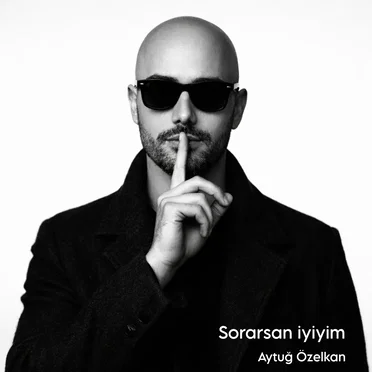 Sorarsan İyiyim