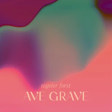 Tegeler Forst by Ave Grave - album cover