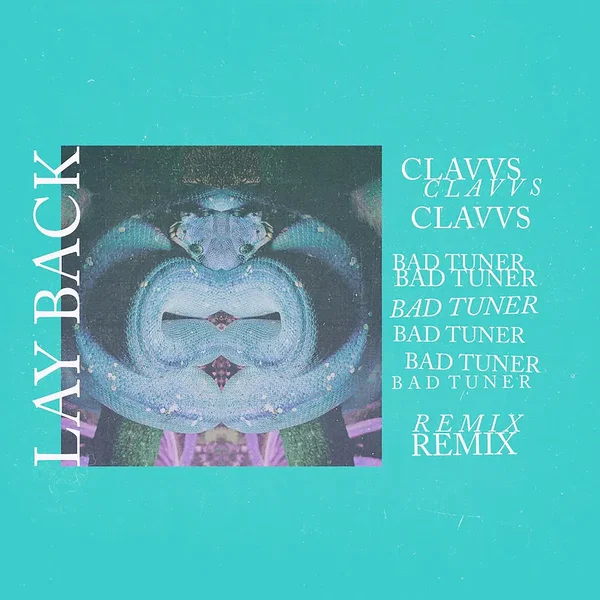 Lay Back (bad tuner remix)