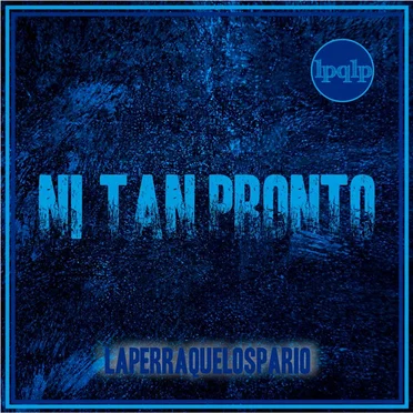 Ni tan pronto