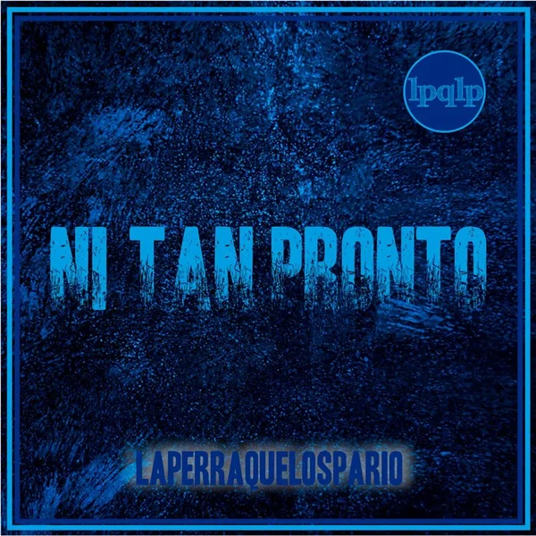 Ni tan pronto