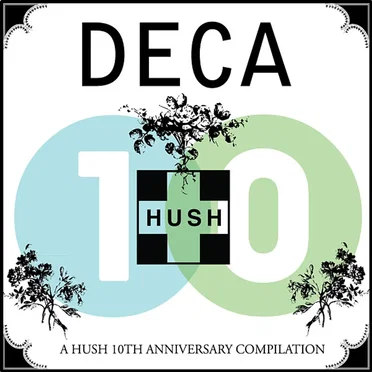 DECA: A HUSH 10th Anniversary by Various Artists - album cover