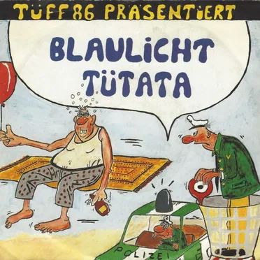 Blaulicht Tütata by Tüff 86 - album cover