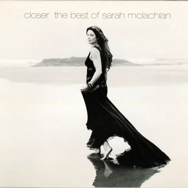 Closer: The Best of Sarah McLachlan