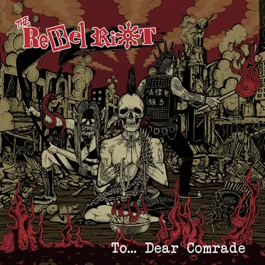 To… Dear Comrade by The Rebel Riot - album cover