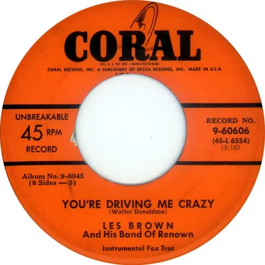 You're Driving Me Crazy / You're the Cream in My Coffee